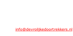 Secretariaat :   Ron van Zijl   E-mail: info@devrolijkedoortrekkers.nl